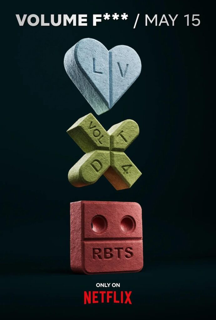 A poster for Love, Death, and Robots, Season 4. It shows on a black background three candy pieces: a heart with the letters L and V, a cross with the letters D and T on one arm, and VOL and 4 on the other, and a block with two eye-like holes with the letters R, B, T and S. Above it the line "Volume F*** / May 15".