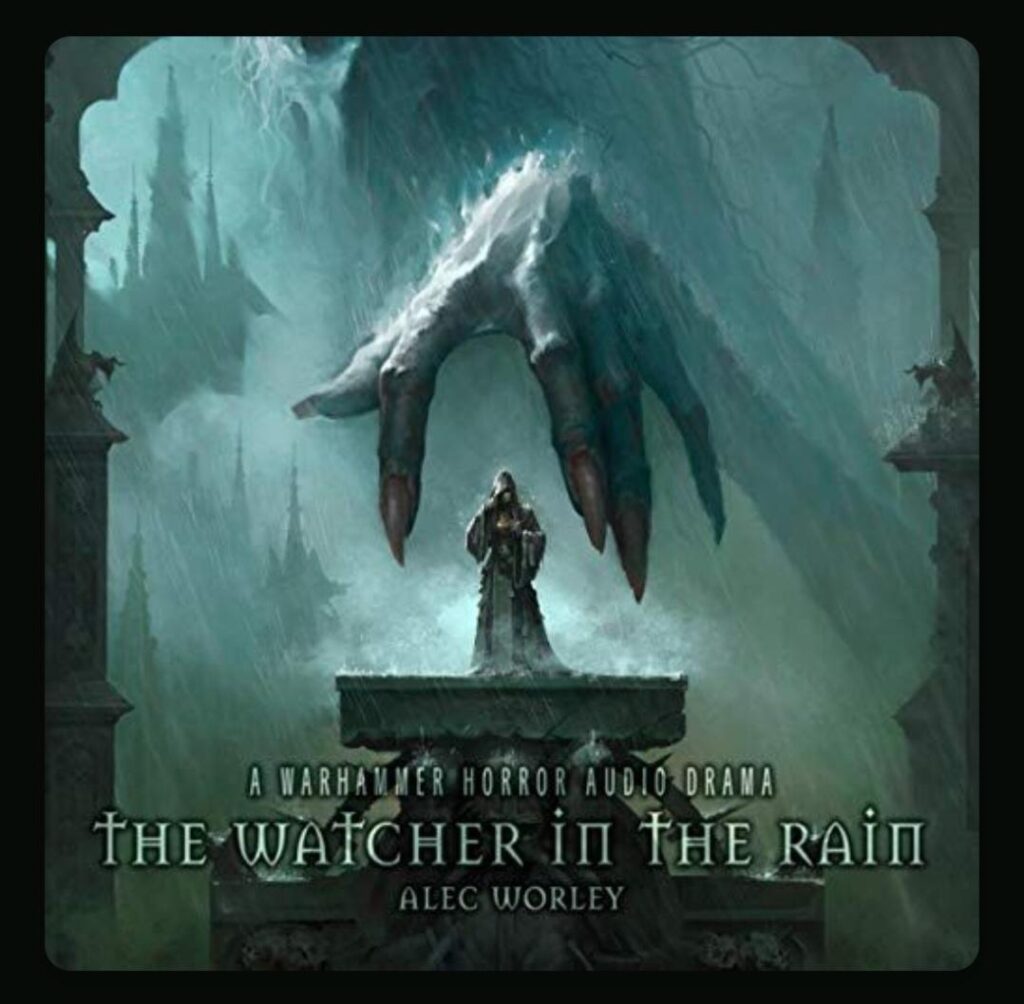 The cover of The Watcher in the Rain, by Alec Worley. It shows a view of a city in the Gothic architecture elemental to the w40k-setting in pouring rain, with a figure standing on presumable the top of a roof in the foreground. A giant eldritch entity is reaching for it from the background.
