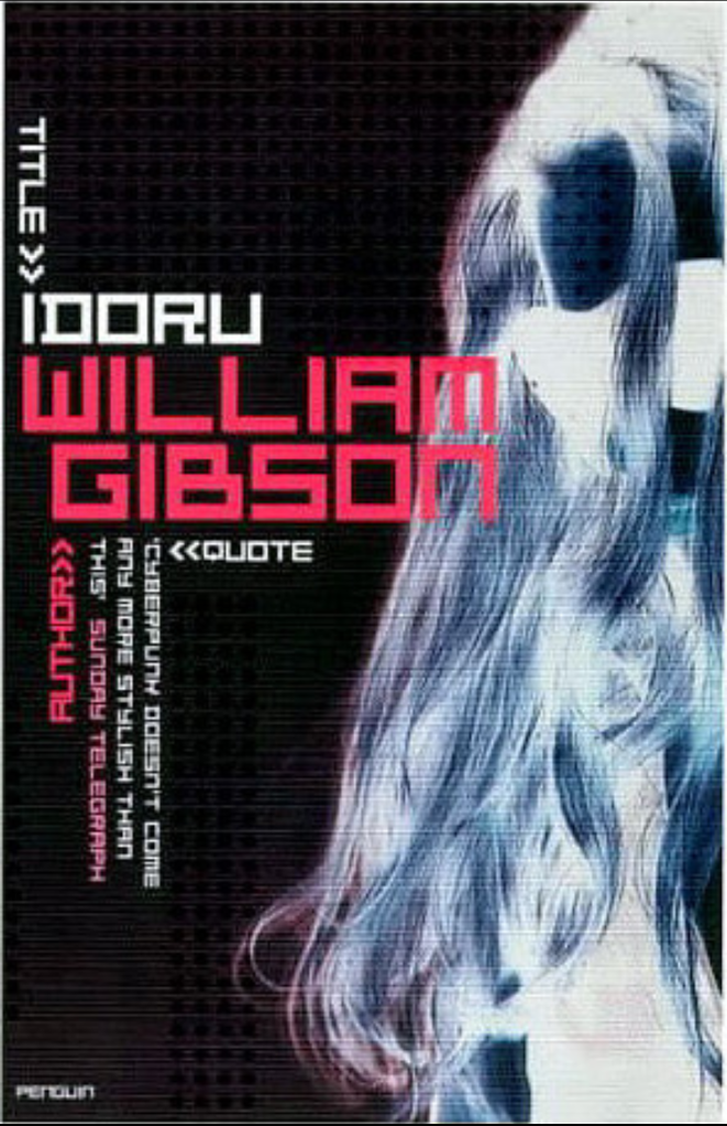 The cover of Idoru, by William Gibson. On a black background it shows on the right a photonegative of a long-haired person with big, dark glasses. On the left, author, title, and a quote are shown in very blocky letters, with the words "title", "author", and "quote" pointing to their respective elements. The quote says "cyberpunk doesn't come any more stylish than that" and is from a "Sunday Telegraph", and I have Some Questions about this.
